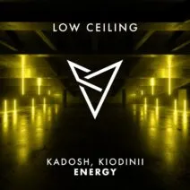 Kadosh, KIODINII - ENERGY [LOW CEILING]