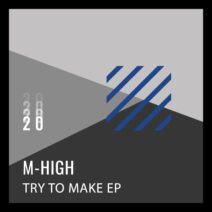 M-High - Try To Make Ep [Djebali]