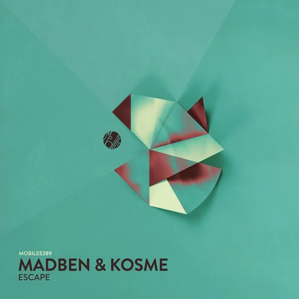 Madben, Kosme - Escape [Mobilee Records]