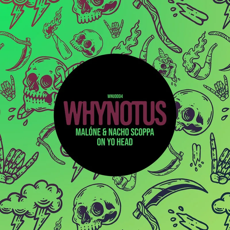 Malone, Nacho Scoppa - On Yo Head [WHYNOTUS]