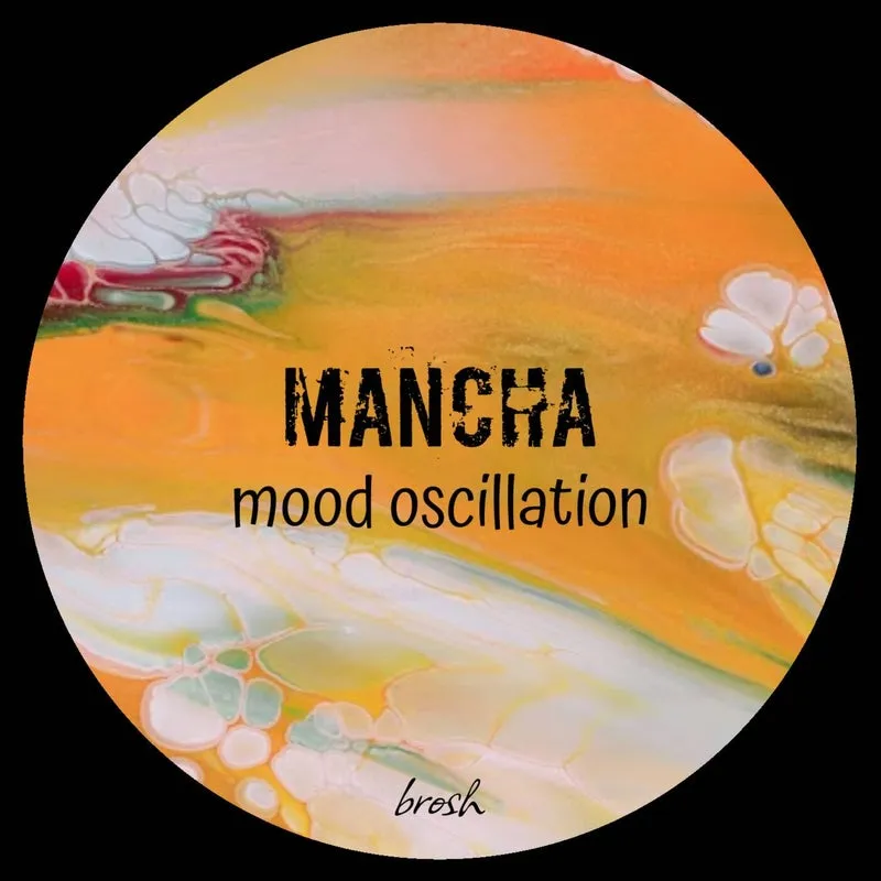Mancha - Mood Oscillation [brosh]