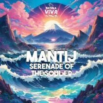Mantij - Serenade Of The Soul Ep [Natura Viva]