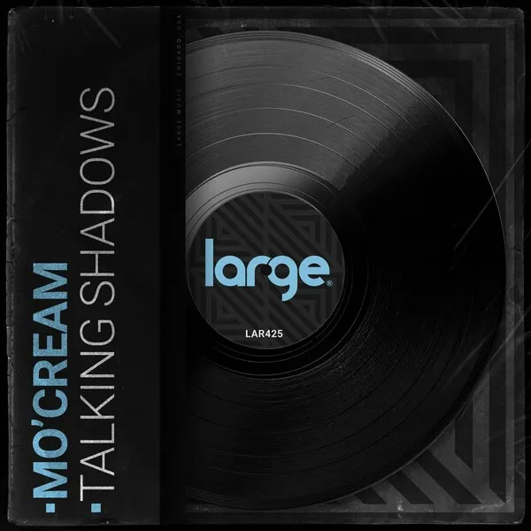 Mo'Cream - Talking Shadows [Large Music]