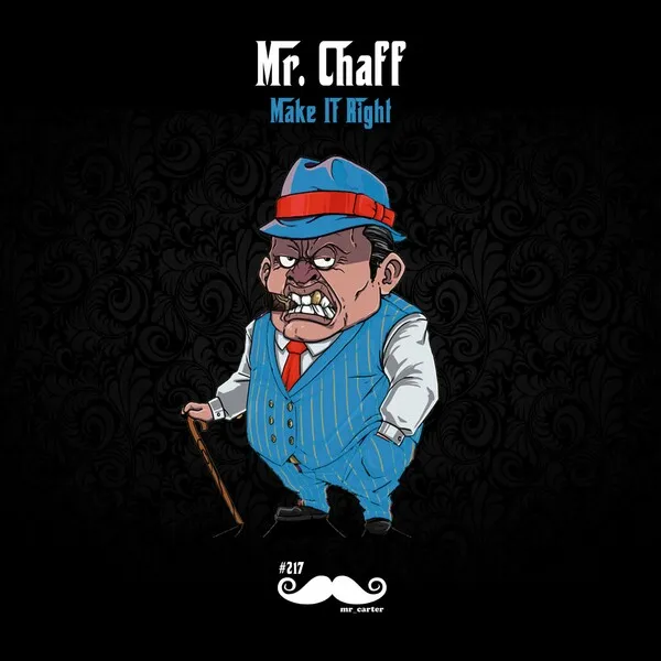 Mr. Chaff - Make It Right [Mr. Carter]