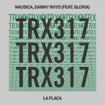 Nausica, Danny Rhys, Gloria IT - La Flaca [Toolroom Trax]