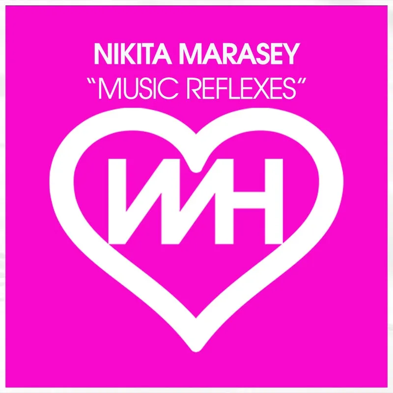 Nikita Marasey - Music Reflexes [WH Records]