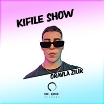 Oravla Ziur - Kifile Show [Be One Records]