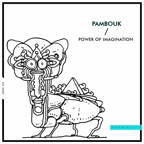 Pambouk - Power of Imagination [Hoomidaas]