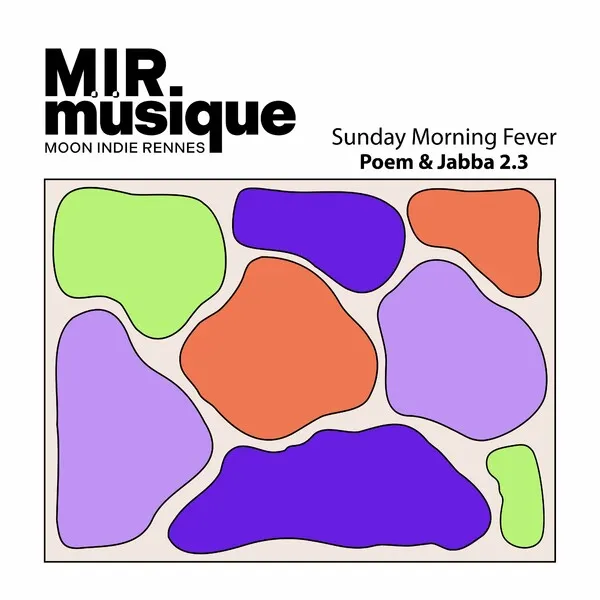 Poem, Jabba 2.3 - Sunday Morning Fever [M.I.R Musique]
