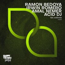 Ramon Bedoya, Amal Nemer, Acid DJ, Irwin Romero - Los Colores [Happy Techno Limited]