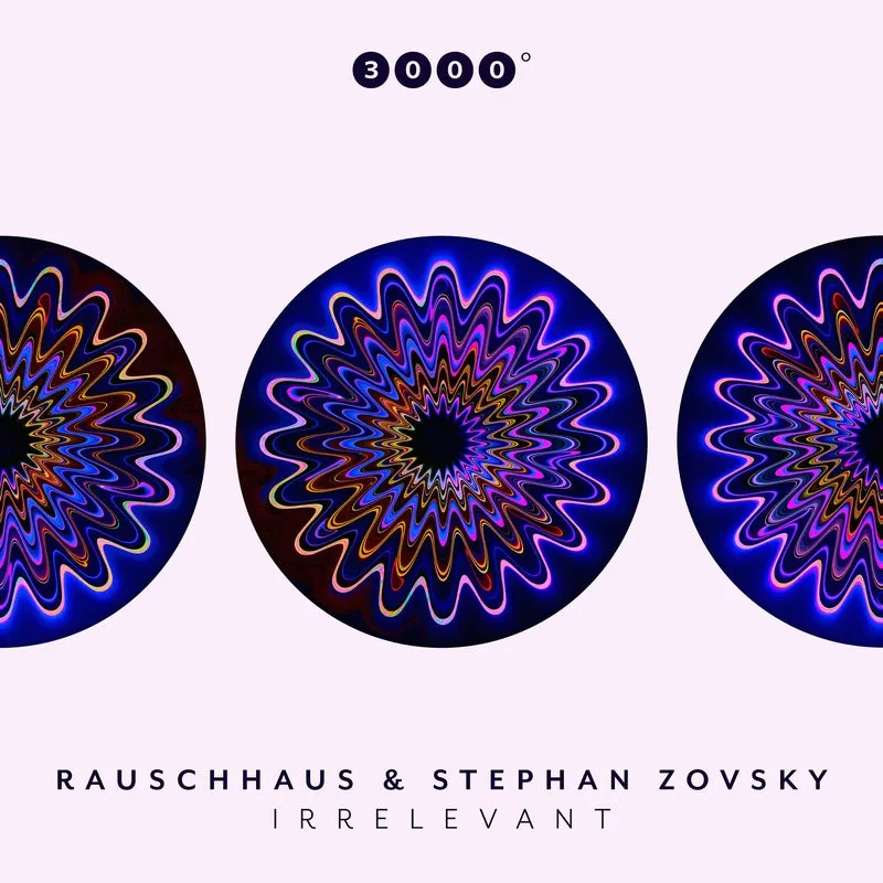 Rauschhaus, Stephan Zovsky - Irrelevant [3000 Grad Records]