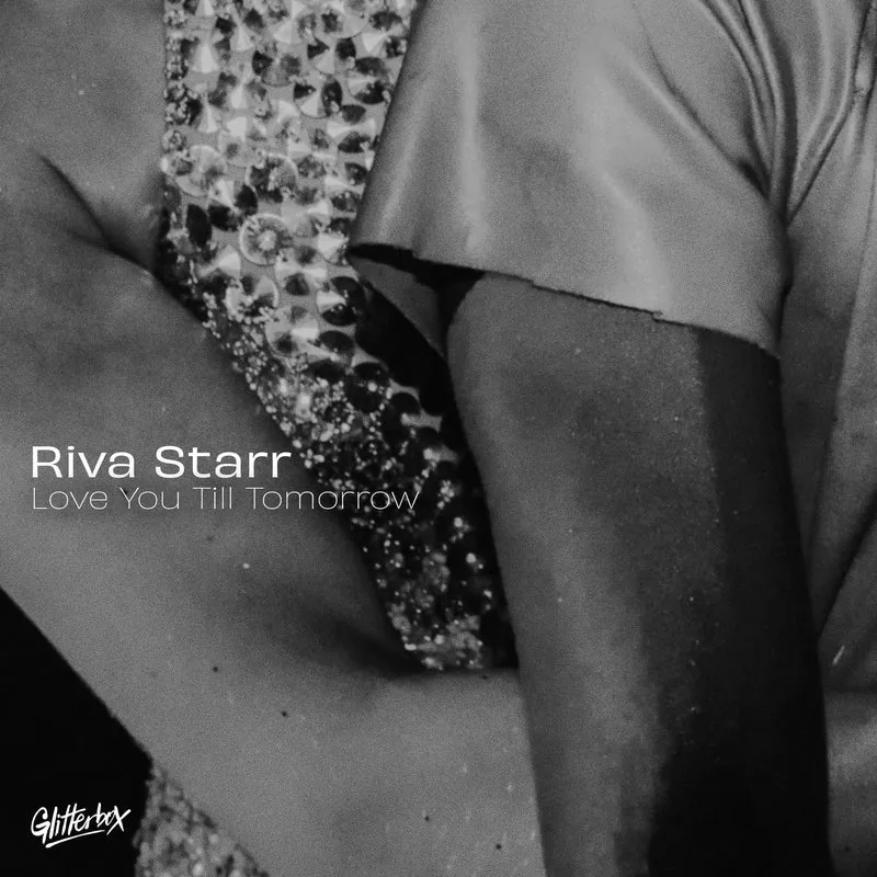 Riva Starr - Love You Till Tomorrow - Extended Mix [Glitterbox Recordings]