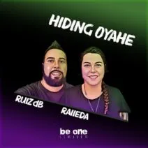 Ruiz dB, Raiieda - Hiding Oyahe [Be One Limited]