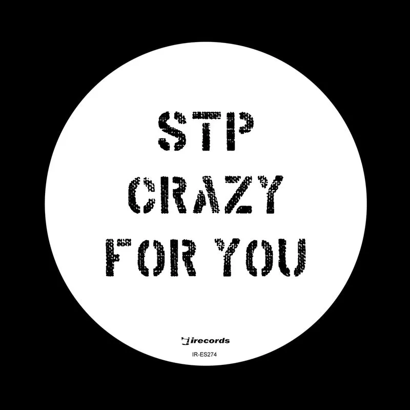 STP - Crazy For You EP [I Records Classics]