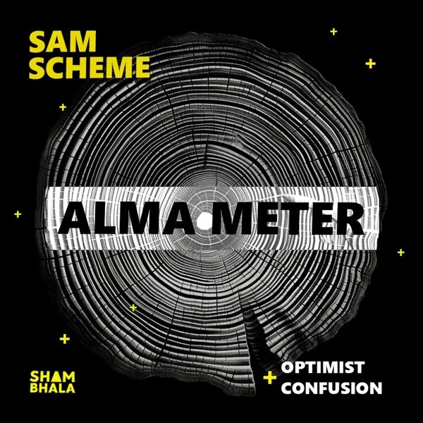 Sam Scheme - Alma Meter_Optimist_Confusion [Shambhala Music]