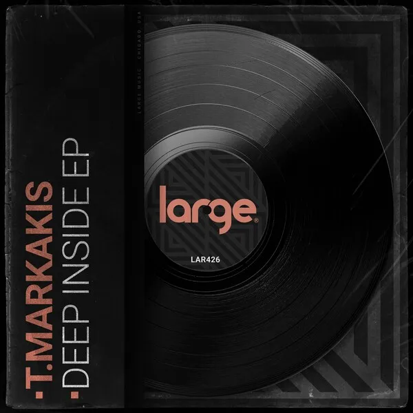 T.Markakis - Deep Inside EP [Large Music]