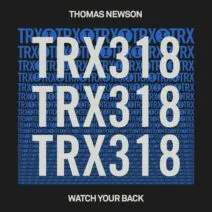 Thomas Newson - Watch Your Back [Toolroom Trax]