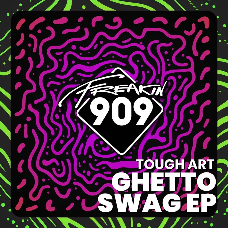 Tough Art - Ghetto Swag EP [Freakin909]