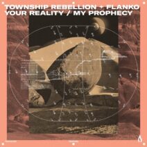 Township Rebellion, Flanko - Your Reality : My Prophecy [Truesoul]