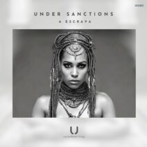 Under Sanctions - A Escrava [Unparalleled Things]