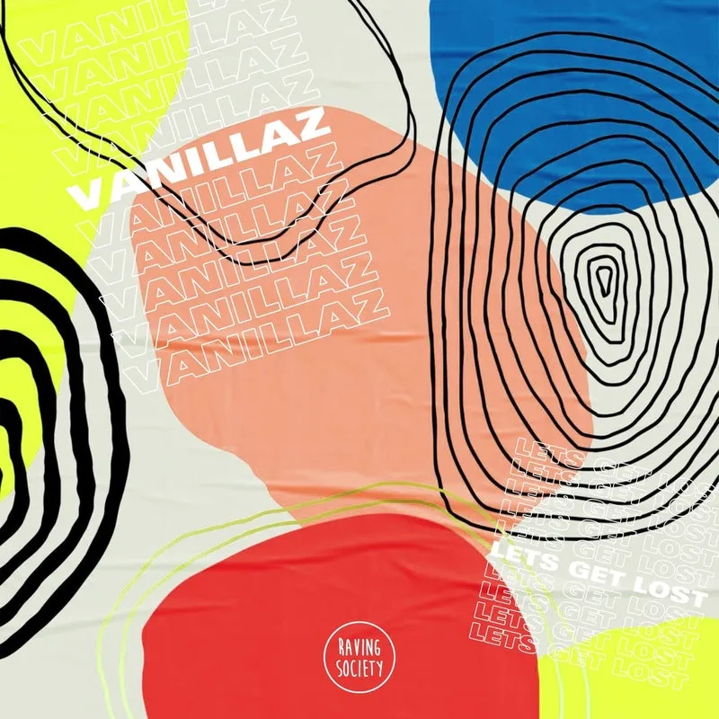 Vanillaz - Let's Get Lost [Raving Society]