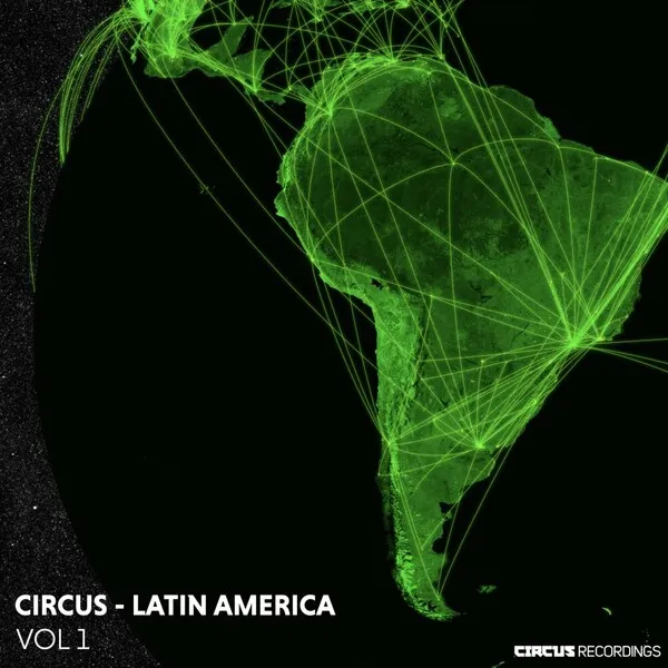 Various Artists - Circus - Latin America, Vol. 01 [Circus Recordings]