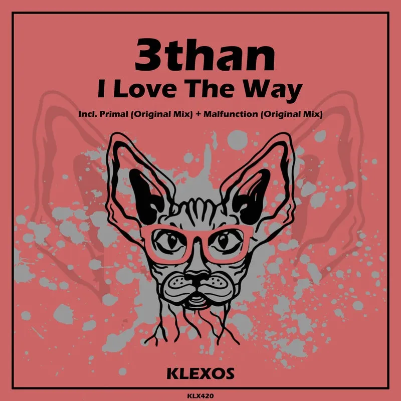 3than - I Love The Way [Klexos Records]