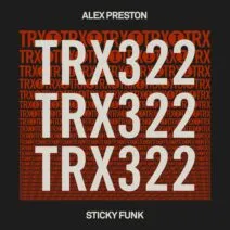 Alex Preston - Sticky Funk [Toolroom Trax]