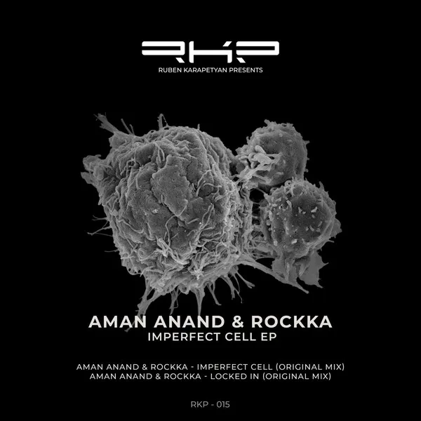 Aman Anand, Rockka - Imperfect Cell [RKP]
