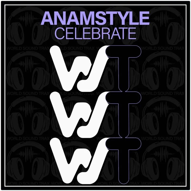 AnAmStyle - Celebrate [World Sound Trax]
