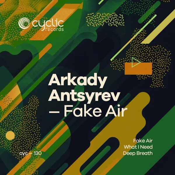 Arkady Antsyrev - Fake Air [Cyclic Records]