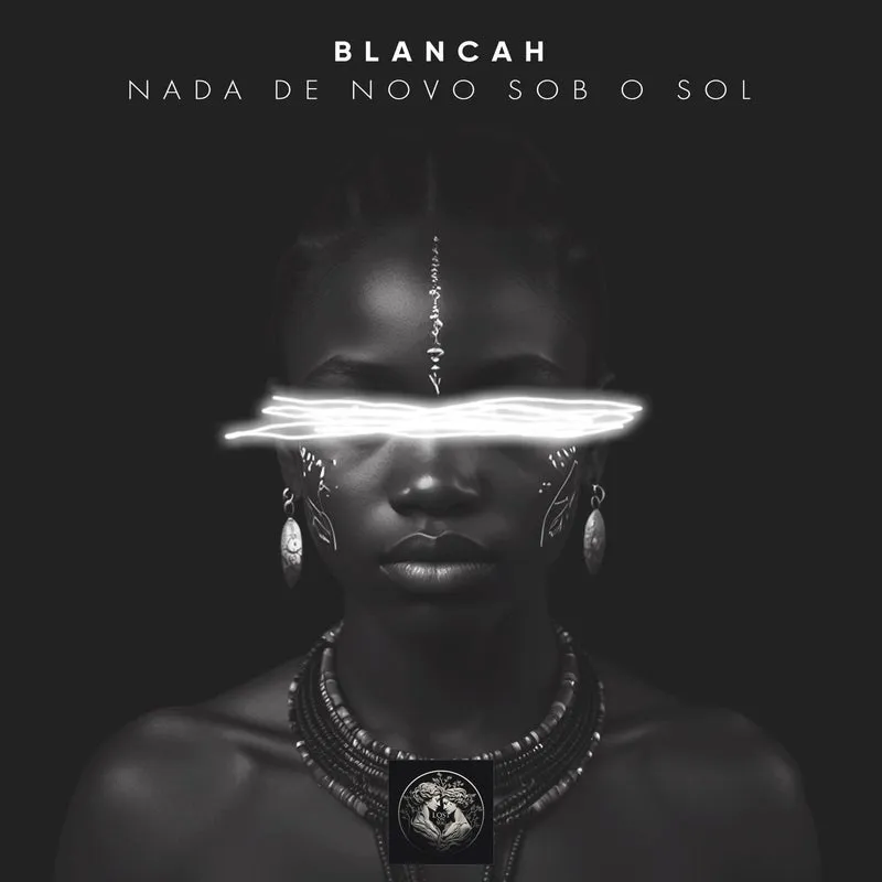 Blancah – Nada de Novo Sob o Sol
