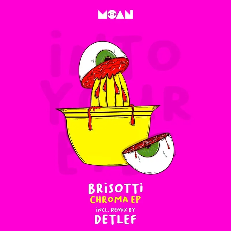 Brisotti - Chroma EP [Moan]