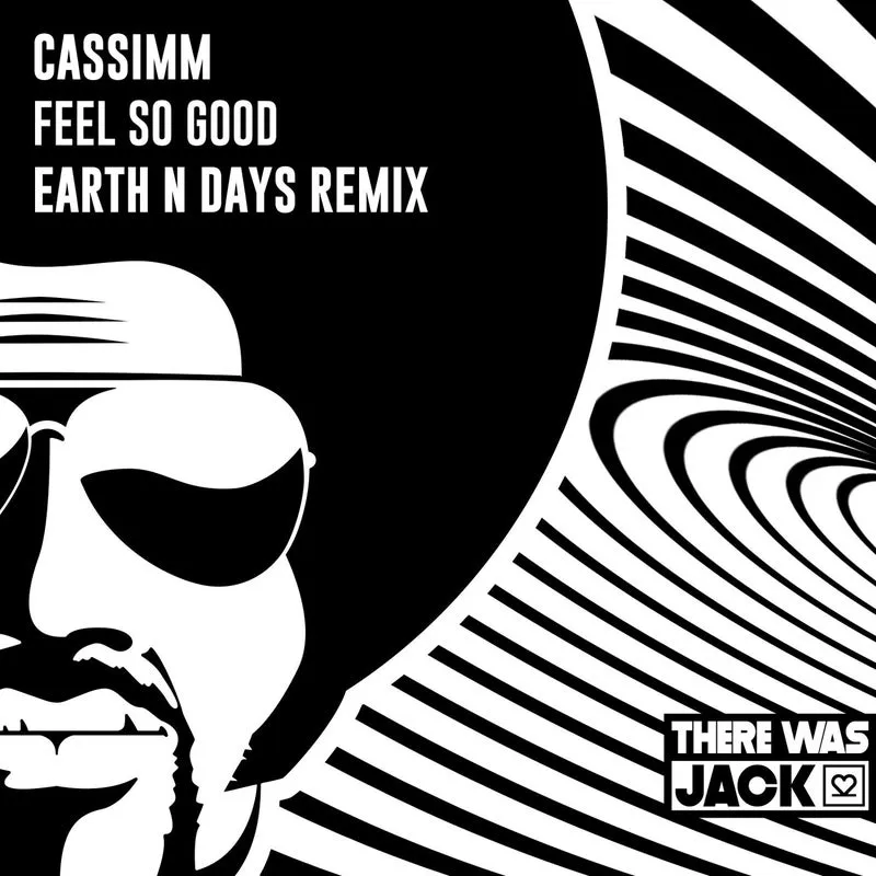 CASSIMM - Feel So Good (Earth n Days Extended Remix) [There Was Jack]
