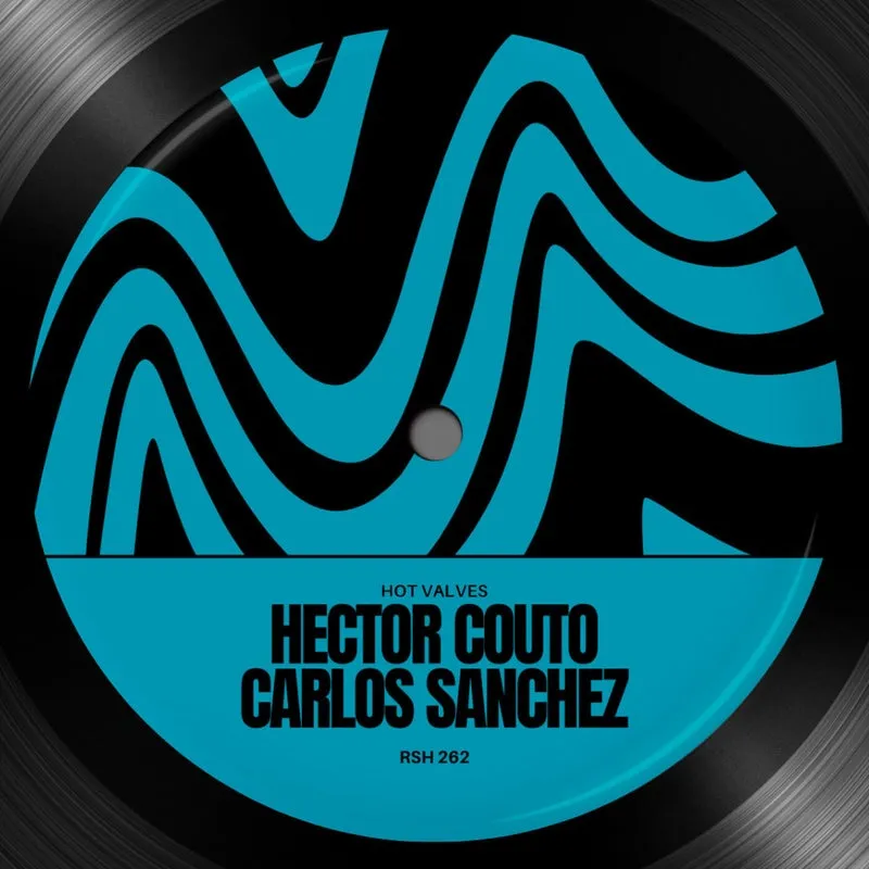 Carlos Sanchez, Hector Couto - Hot Valves [Roush Label]