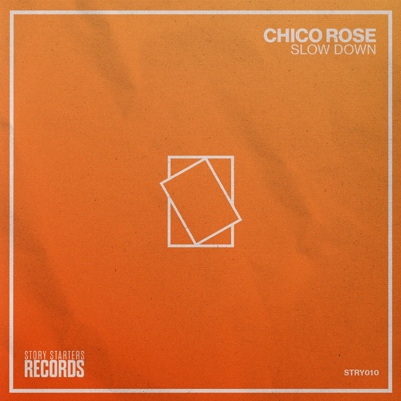 Chico Rose - SLOW DOWN [Story Starters Records]