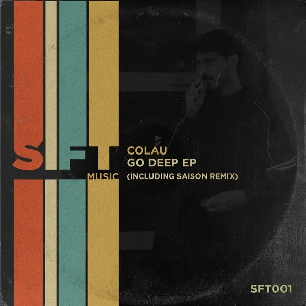 Colau – Go Deep – EP (Including Saison Remix)