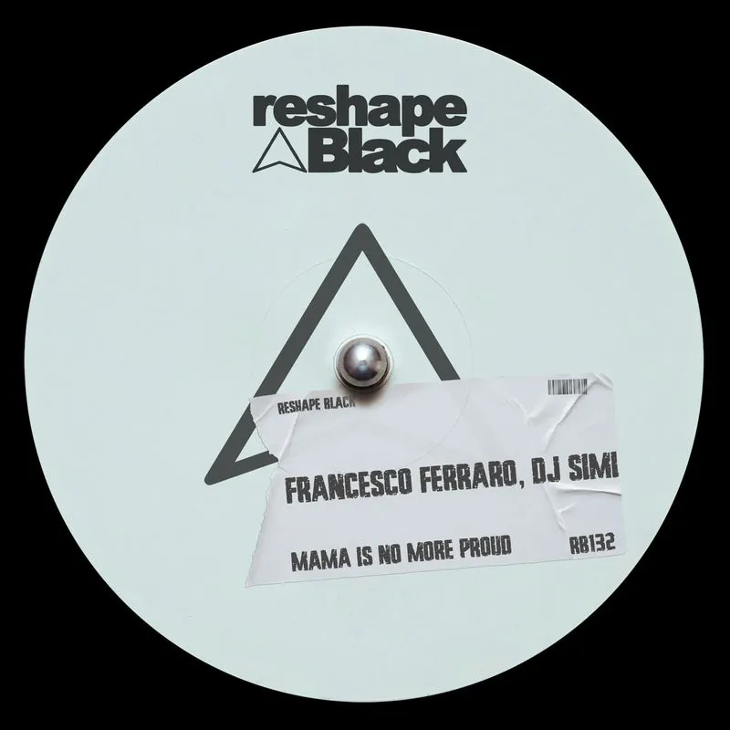 DJ Simi, Francesco Ferraro - Mama Is No More Proud [Reshape Black]