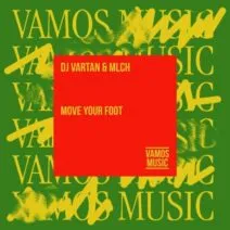 DJ Vartan, MLCH – Move Your Foot