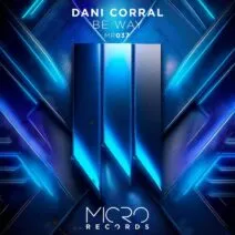 Dani Corral - Be Way [Micro Records]