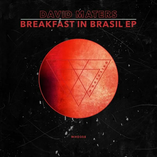 David Maters - Breakfast In Brasil EP [Whoyostro]