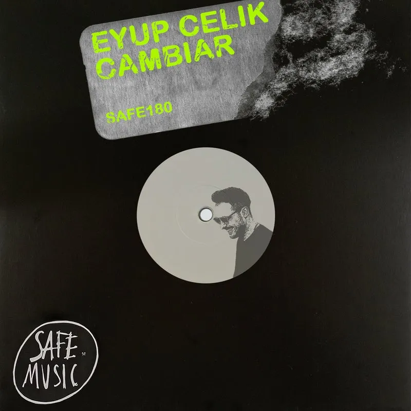 Eyup Celik - Cambiar EP [Safe Music]