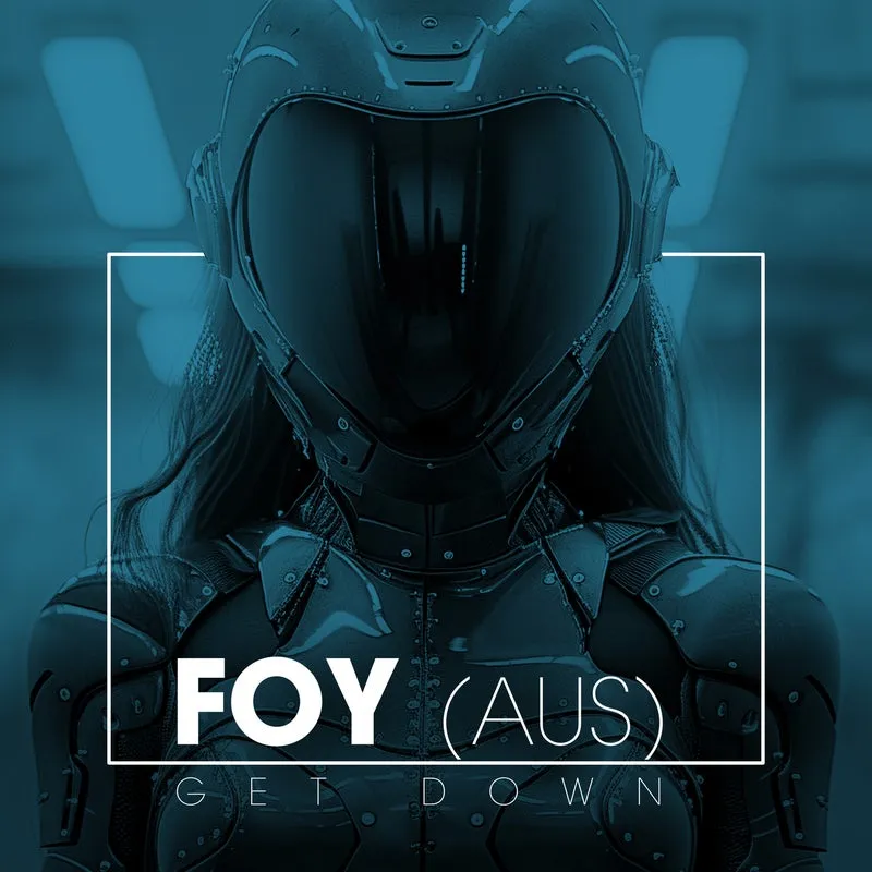 FOY (AUS) – Get Down