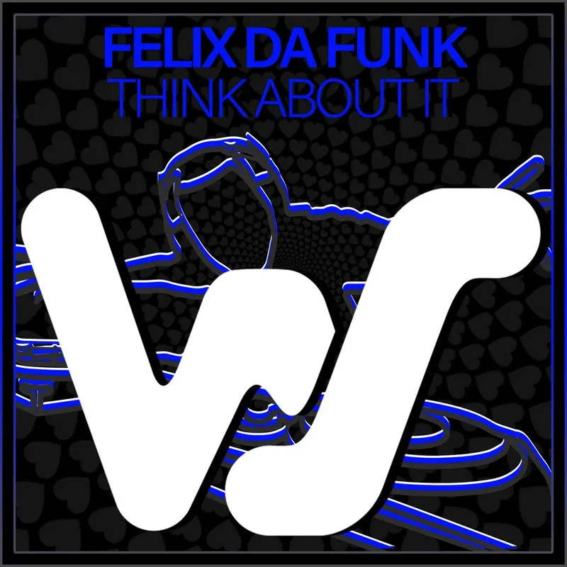 Felix Da Funk - Think About It [World Sound]