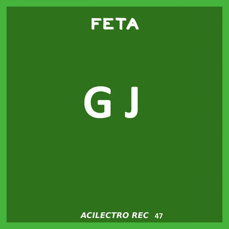 Feta - G J [Acilectro Recordings]