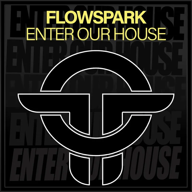 Flowspark - Enter Our House [Twists Of Time]