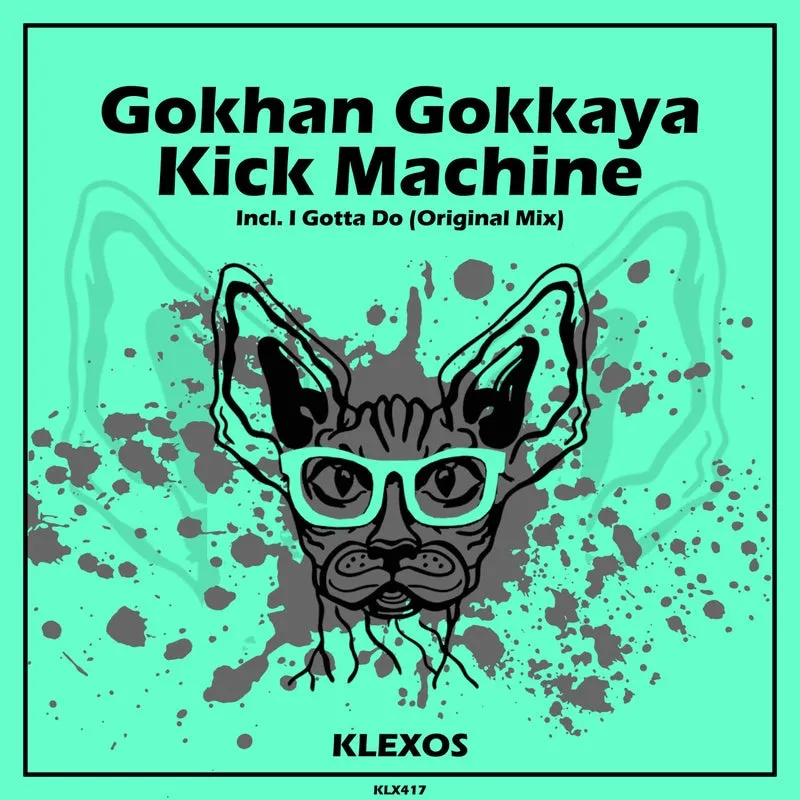 Gokhan Gokkaya - Kick Machine [Klexos Records]