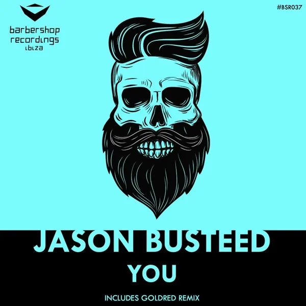 Jason Busteed - You [BarberShop Records Ibiza]
