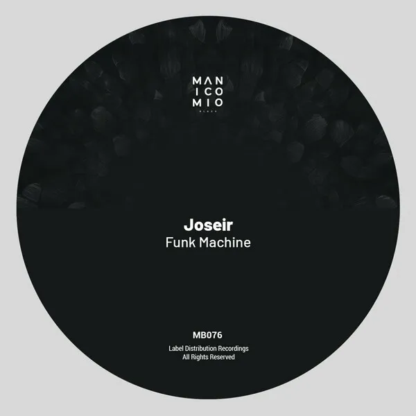 Joseir - Funk Machine (Extended Mix) [Manicomio Black]