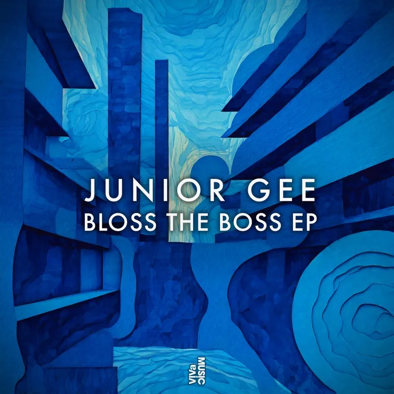 Junior Gee - Bloss The Boss EP [VIVa MUSiC]